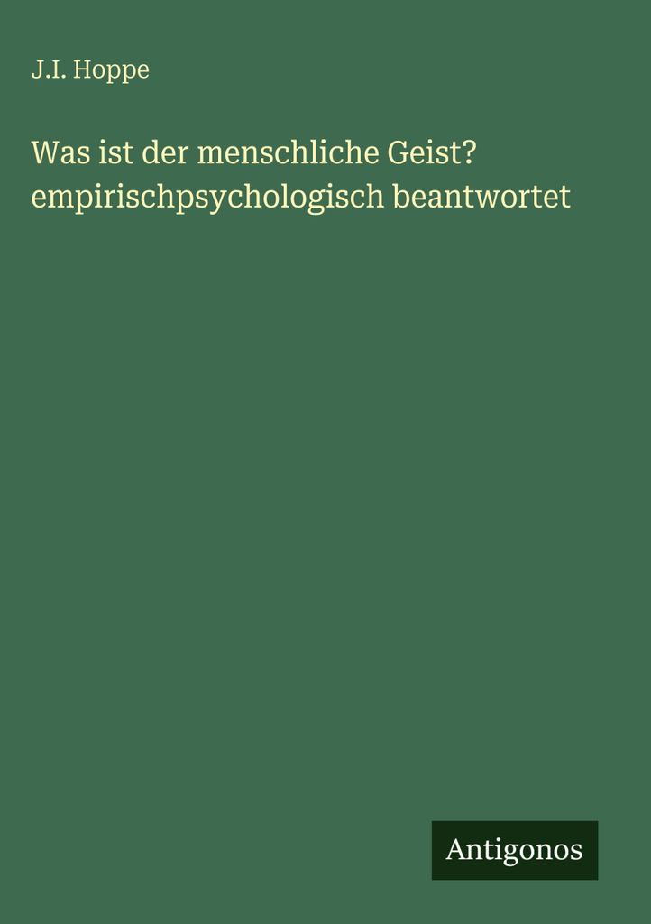 Was ist der menschliche Geist? empirischpsychologisch beantwortet