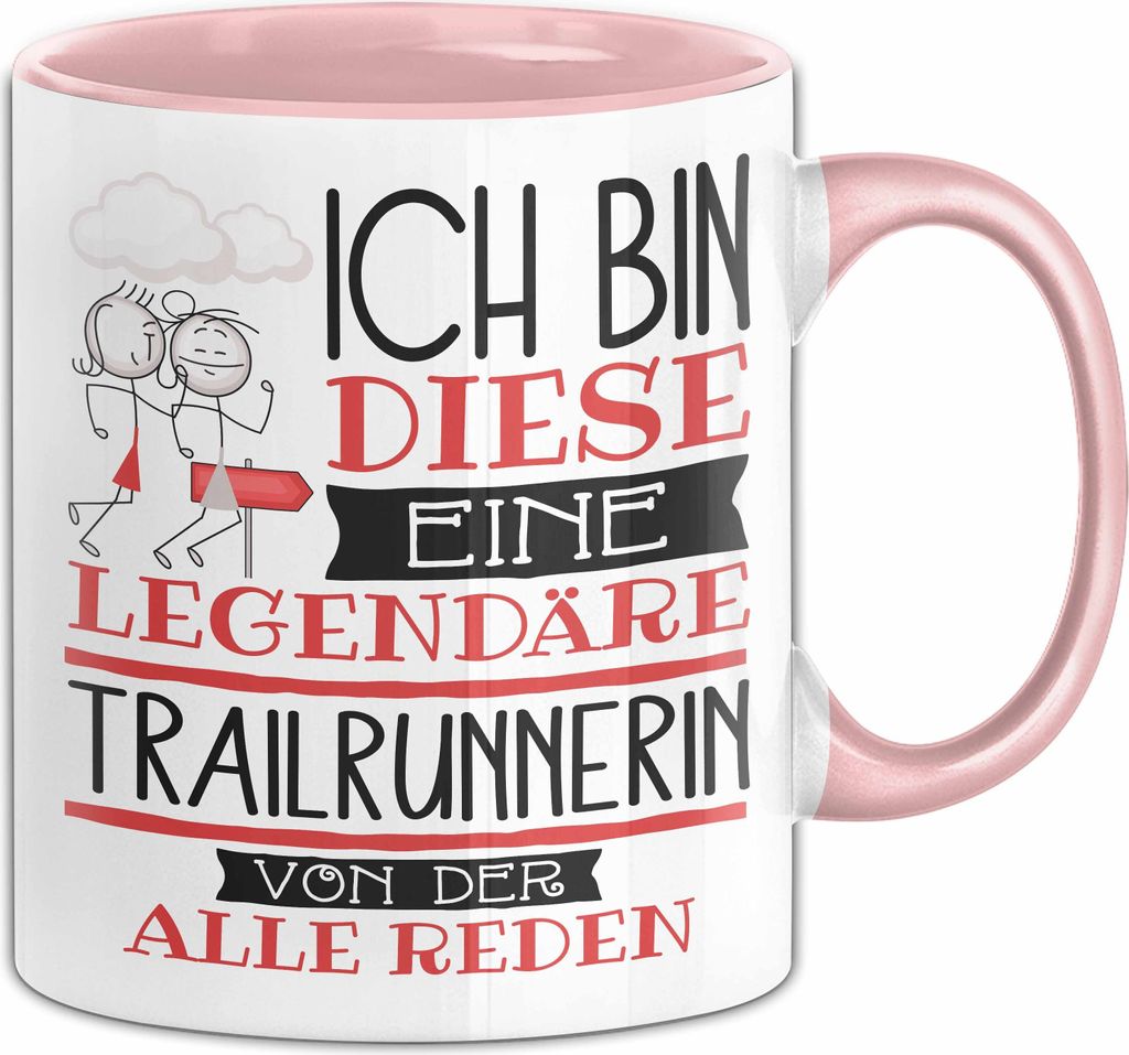 Trailrunnerin Tasse Geschenk Ich Bin Diese Eine Legendäre Trailrunnerin Von Der Alle Reden Geschenkidee Geburtstag Weihnachten (Rosa)