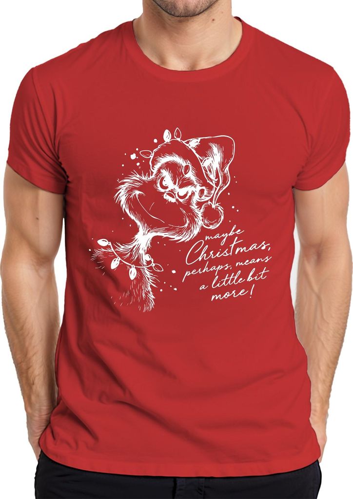 Grinch maybe Christmas perhaps means a little bit more Weihnachten Herren T-Shirt, Rot, XL
