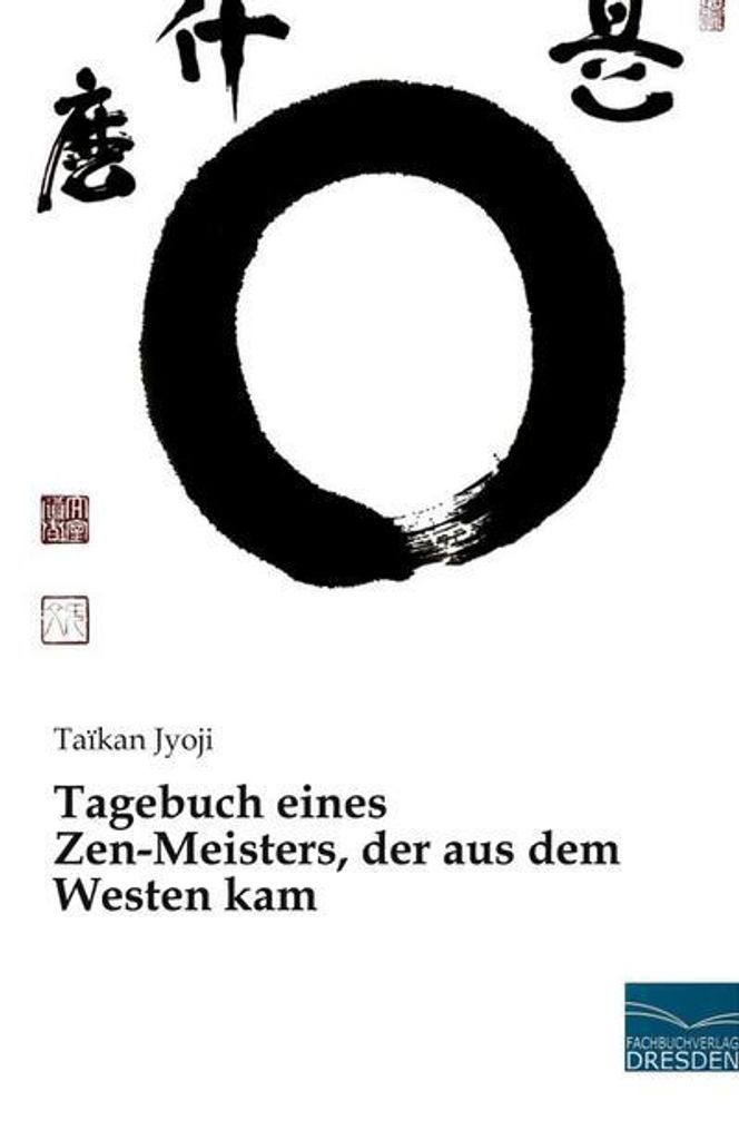 Tagebuch eines Zen-Meisters, der aus dem Westen kam