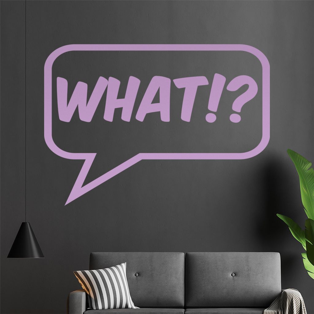 What!? Wandtattoo in 6 Größen - Wandaufkleber Wall Sticker - Dekoration, Küche, Wohnzimmer, Schlafzimmer, Badezimmer