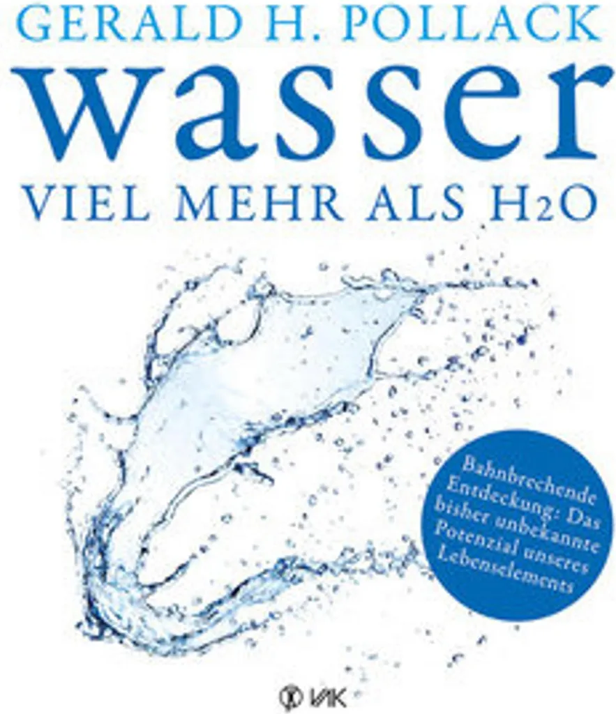 Wasser viel mehr als H2O : Les bienfaits de l'eau structurée et vivante