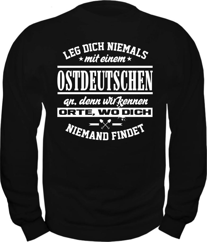 Herren Sweatshirt Leg dich niemals mit einem OSTDEUTSCHEN an