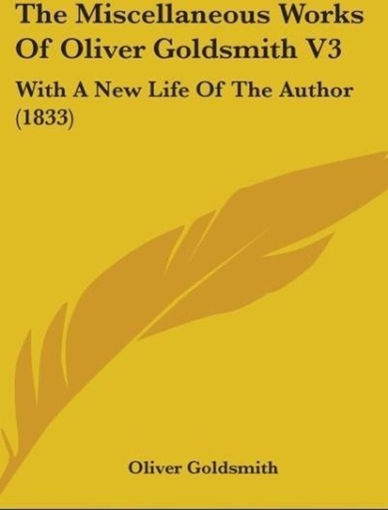 The Miscellaneous Works Of Oliver Goldsmith V3