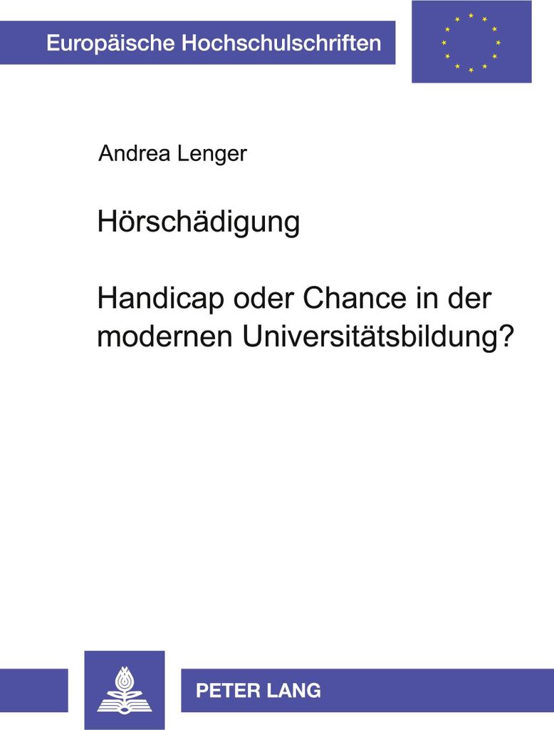 Hörschädigung. Handicap oder Chance in der modernen Universitätsbildung?