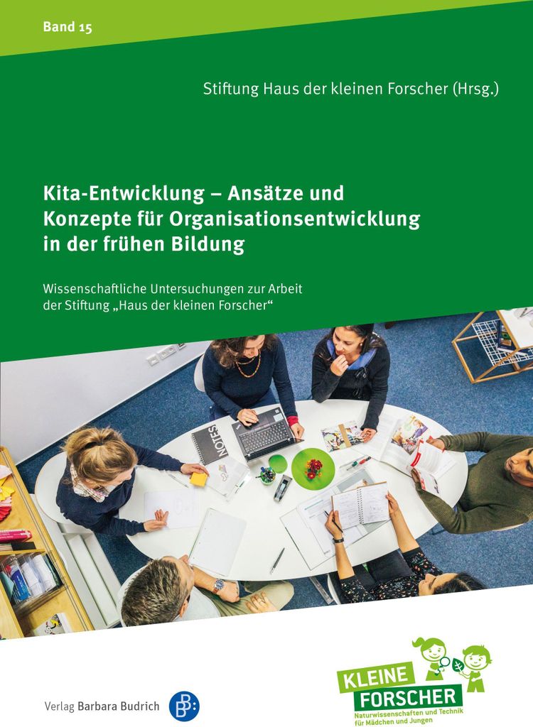 Kita-Entwicklung - Ansätze und Konzepte für Organisationsentwicklung in der frühen Bildung