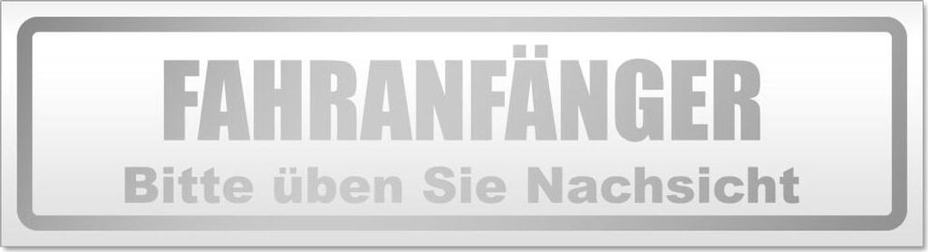 Fahranfänger. Bitte üben Sie Nachsicht Magnetschild Schild magnetisch