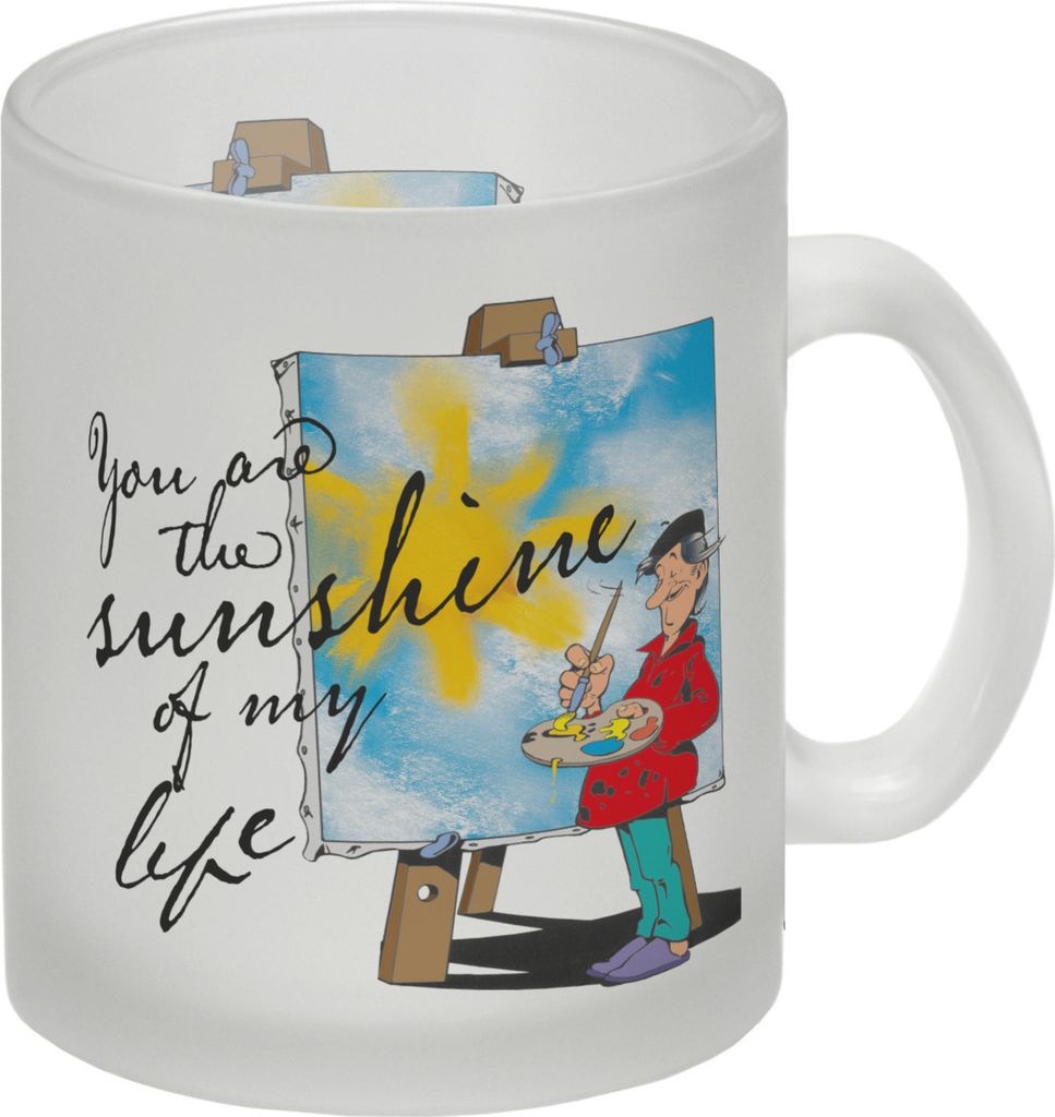 You are the sunshine of my life Glas Tasse mit Staffelei Motiv in weiß