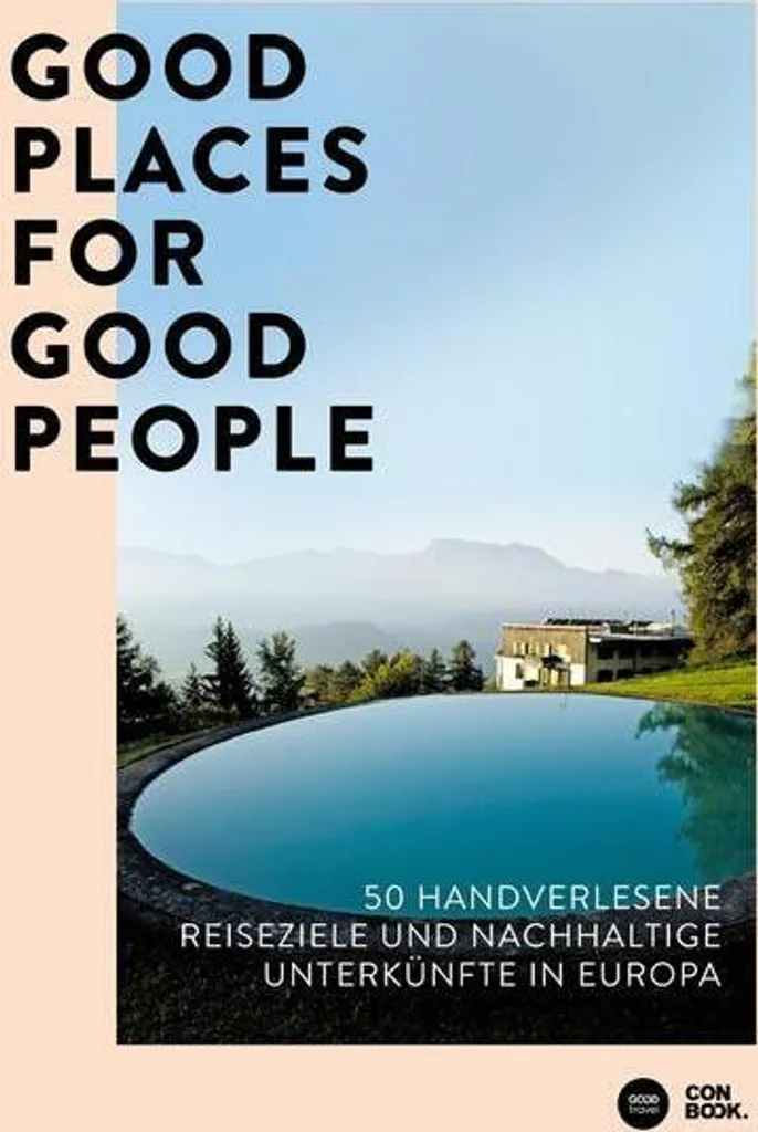 Inspiration voyage Good Places for Good People pour préparer ses vacances
