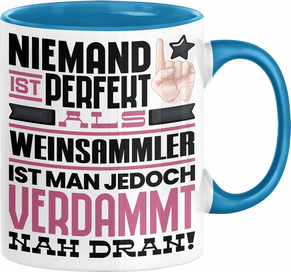 Weinsammler Geschenk Tasse Lustige Geschenkidee für Weinsammler Geburtstag Kaffee-Becher Niemand Ist Perfekt Aber Als Weinsammler Ist Man Nah Dran...