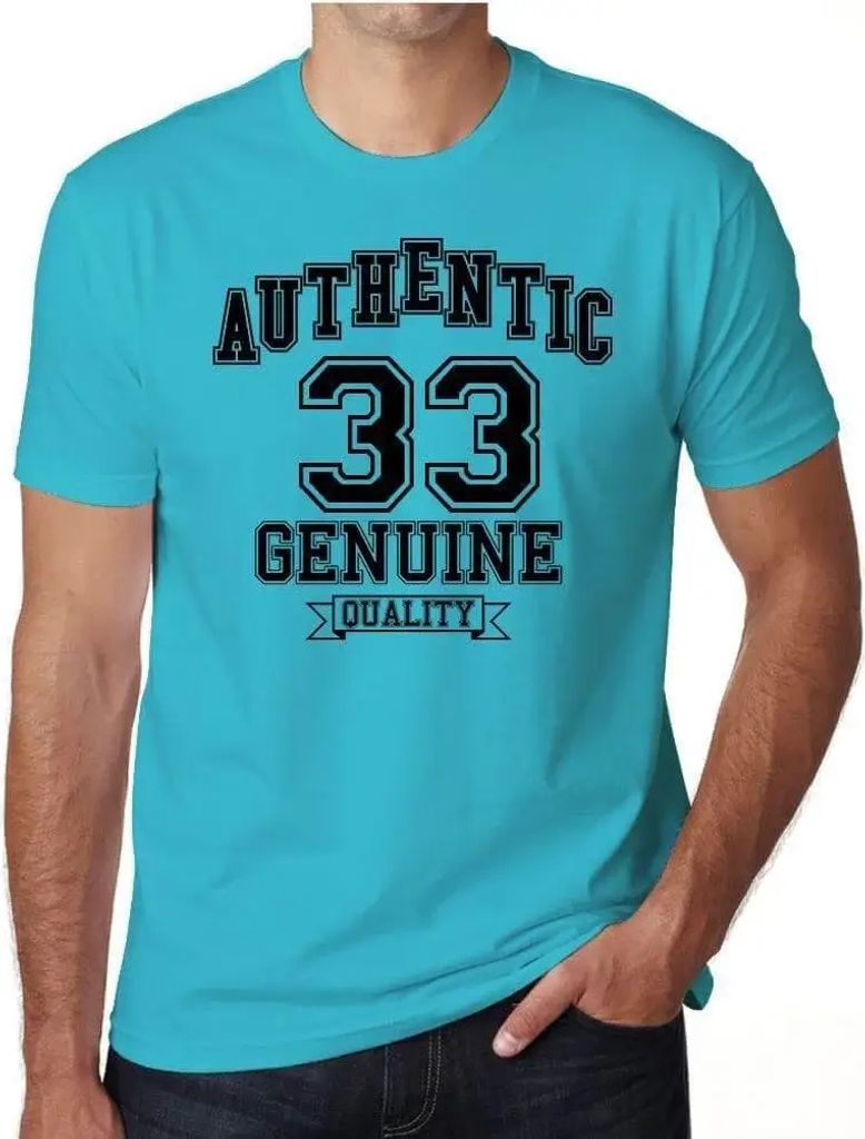 Herren Grafik T-Shirt Authentisch echte Qualität 33 – Authentic Genuine Quality 33 – Geschenk 33. Geburtstag Jahrestag 33 Jahre Jubiläum 33 J...