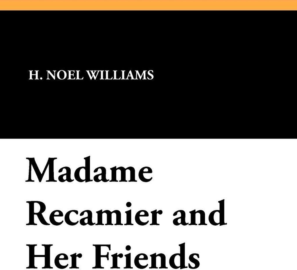 Madame Recamier and Her Friends