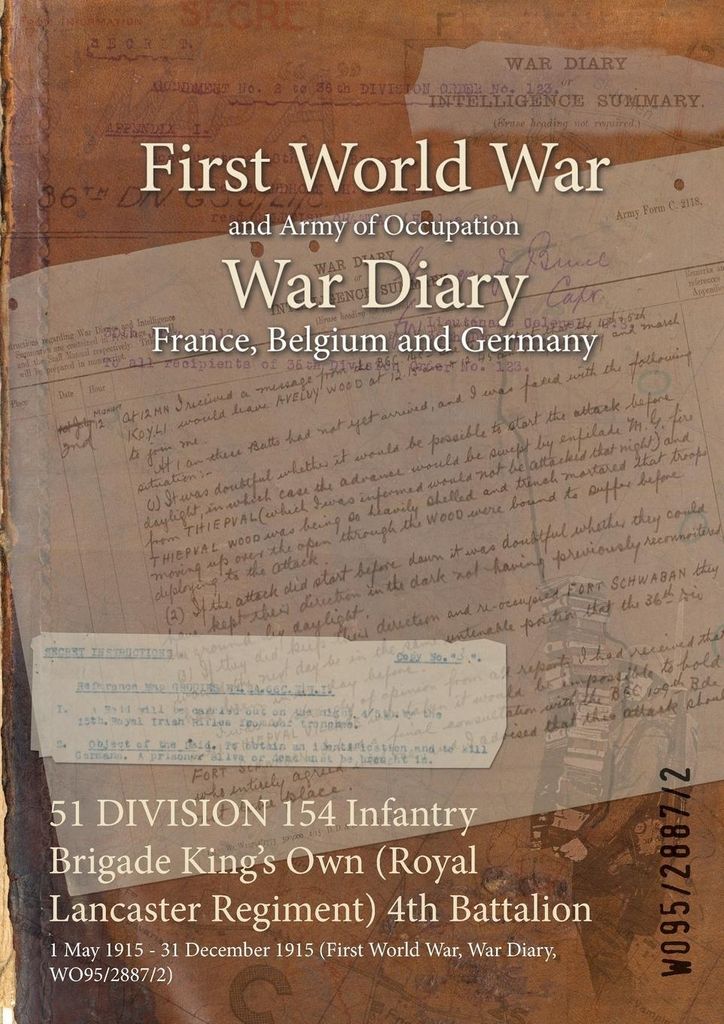 51 DIVISION 154 Infantry Brigade King's Own (Royal Lancaster Regiment) 4th Battalion