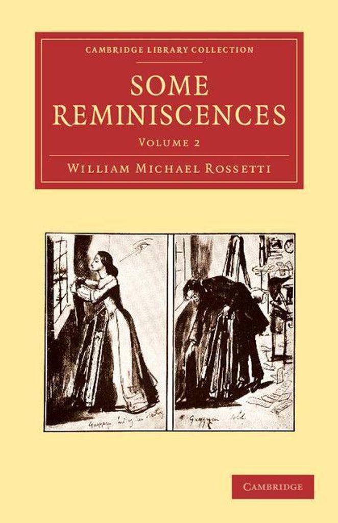 Some Reminiscences by Rossetti, Michael New ,,