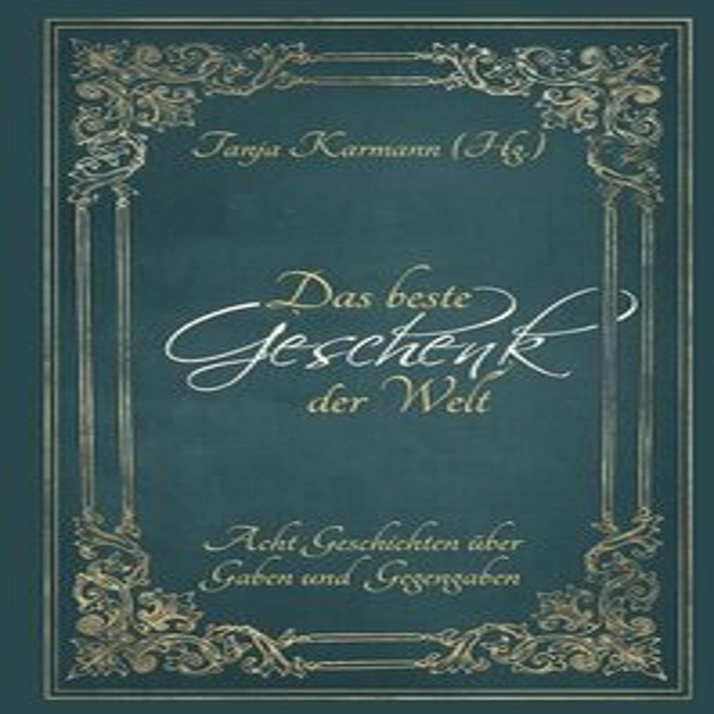 Das beste Geschenk der Welt