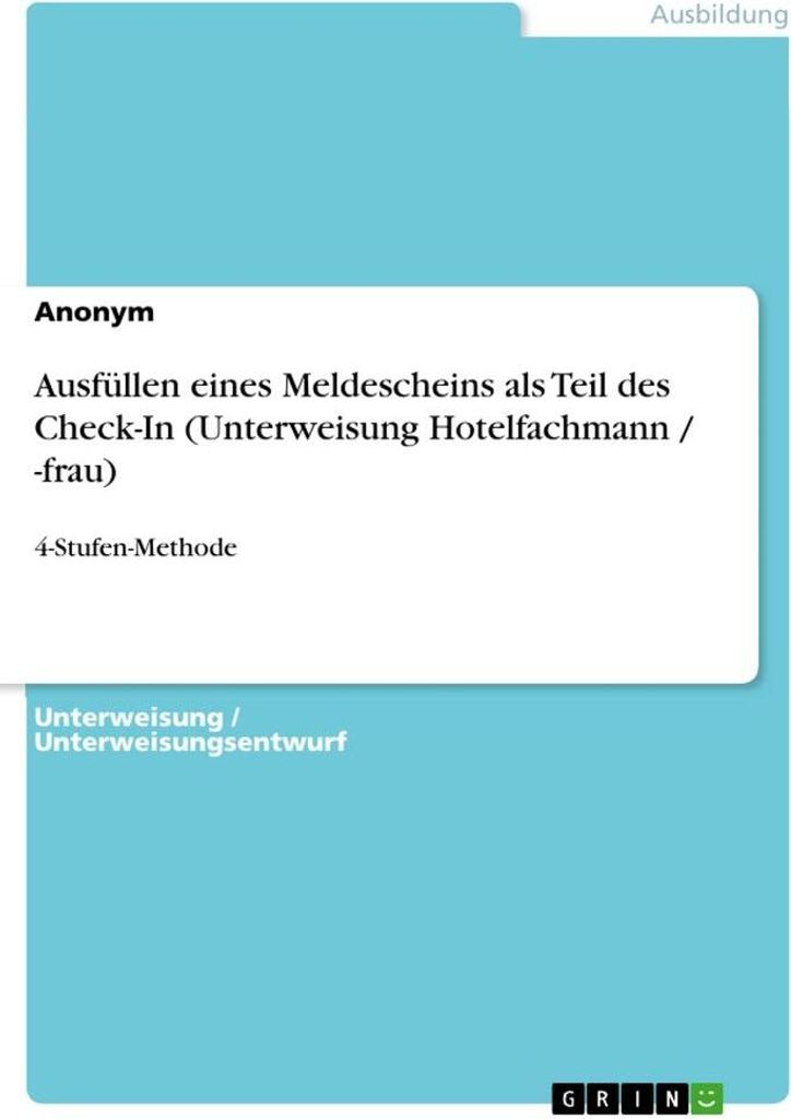 Ausfüllen eines Meldescheins als Teil des Check-In (Unterweisung Hotelfachmann / -frau)