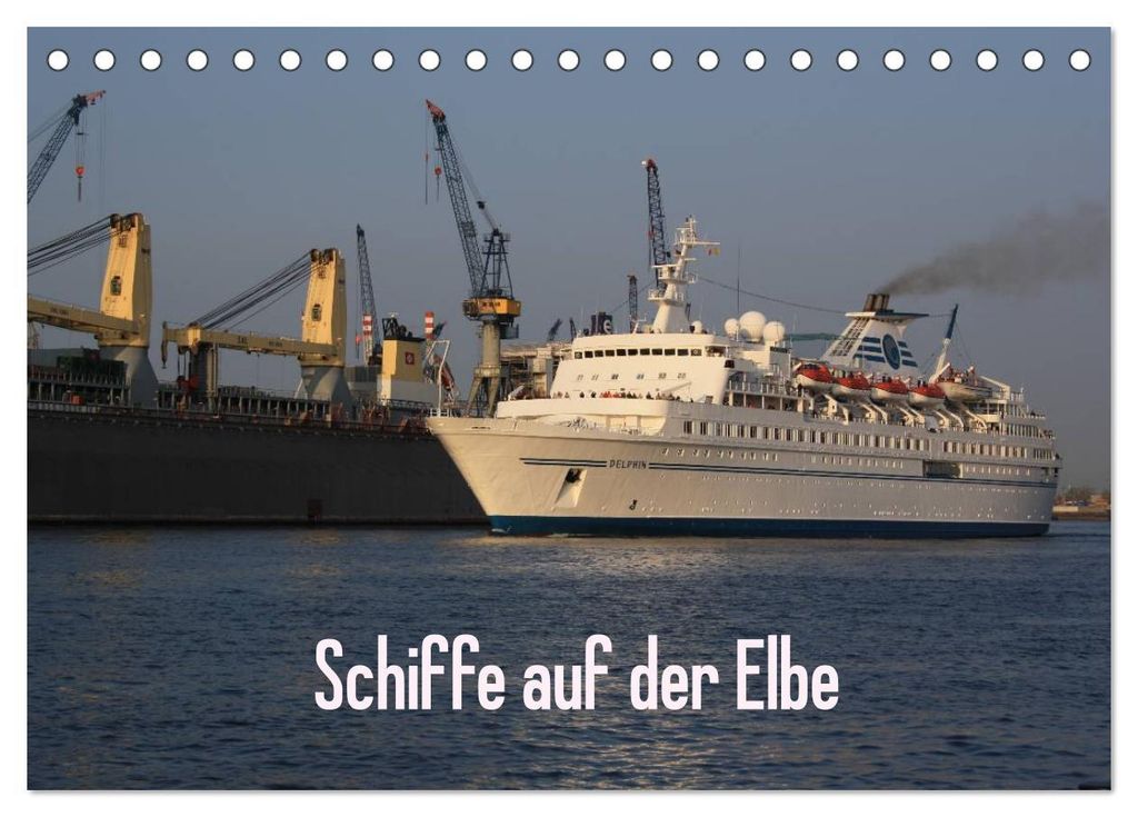 Schiffe auf der Elbe (Tischkalender 2027 DIN A5 quer), CALVENDO Monatskalender