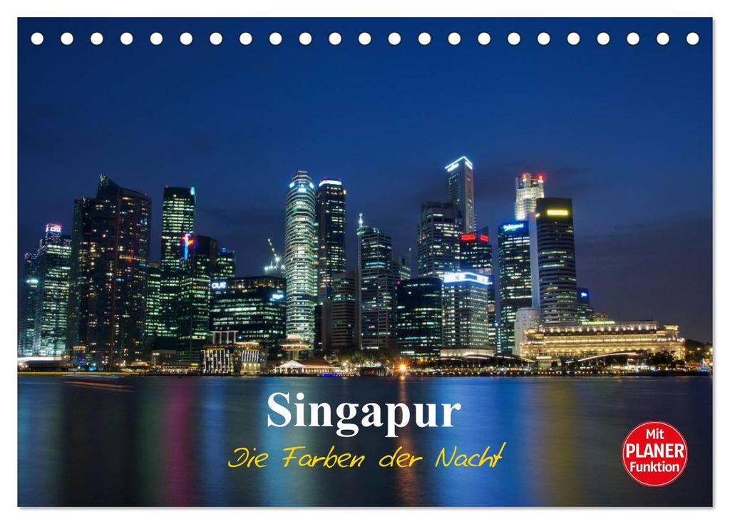 Singapur - Die Farben der Nacht (Tischkalender 2027 DIN A5 quer), CALVENDO Monatskalender