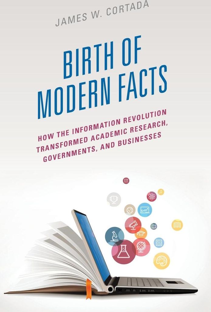 Cortada, J: Birth of Modern Facts