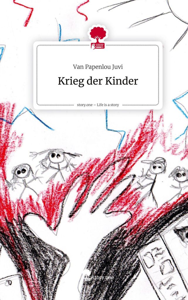 Krieg der Kinder. Life is a Story - story.one