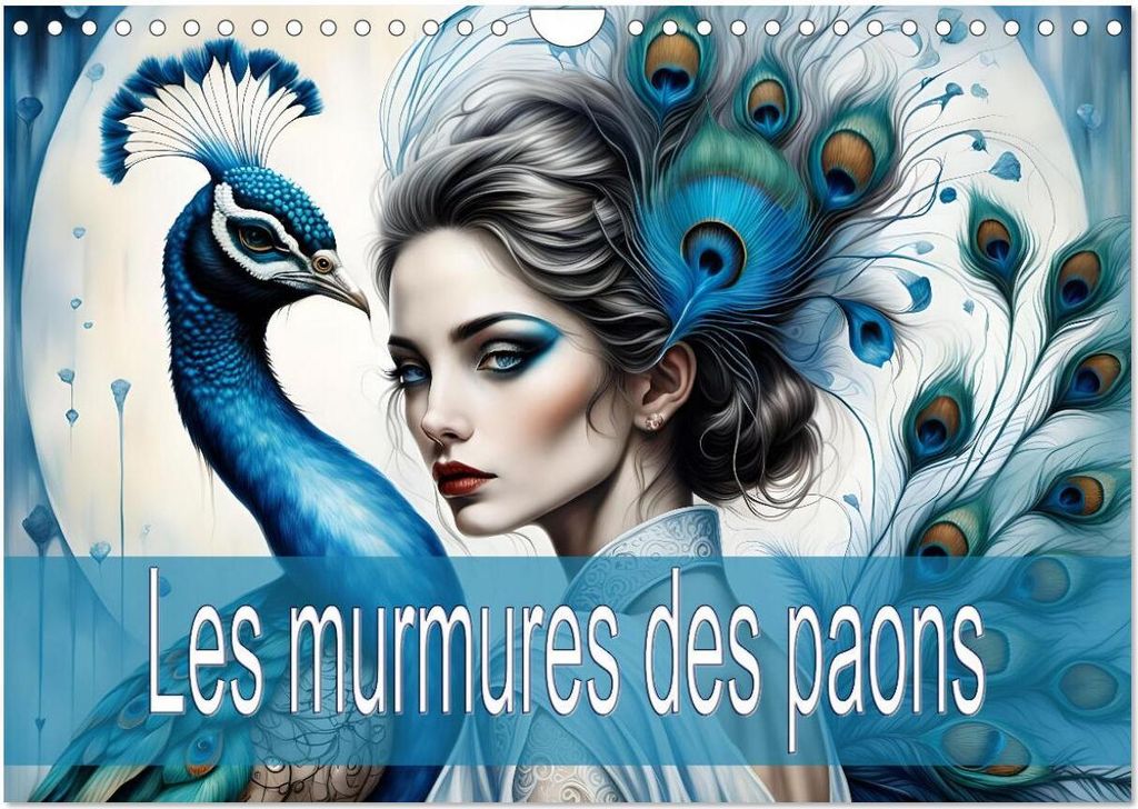 Les murmures des paons (Calendrier mural 2026 DIN A4 vertical), CALVENDO calendrier mensuel