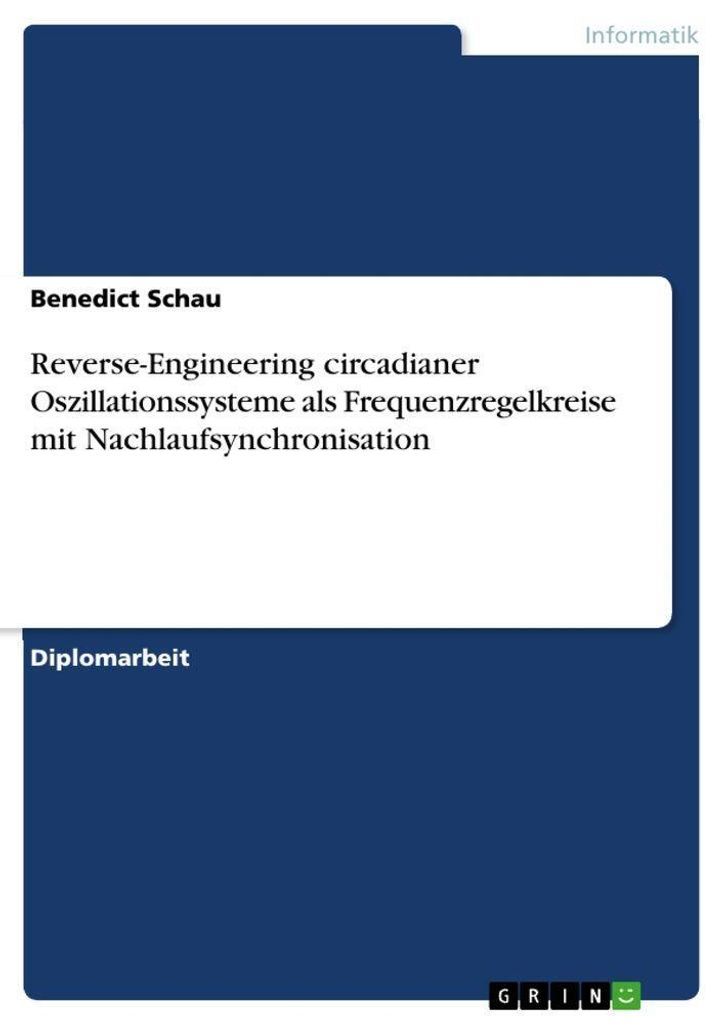 Reverse-Engineering circadianer Oszillationssysteme als Frequenzregelkreise mit Nachlaufsynchronisation