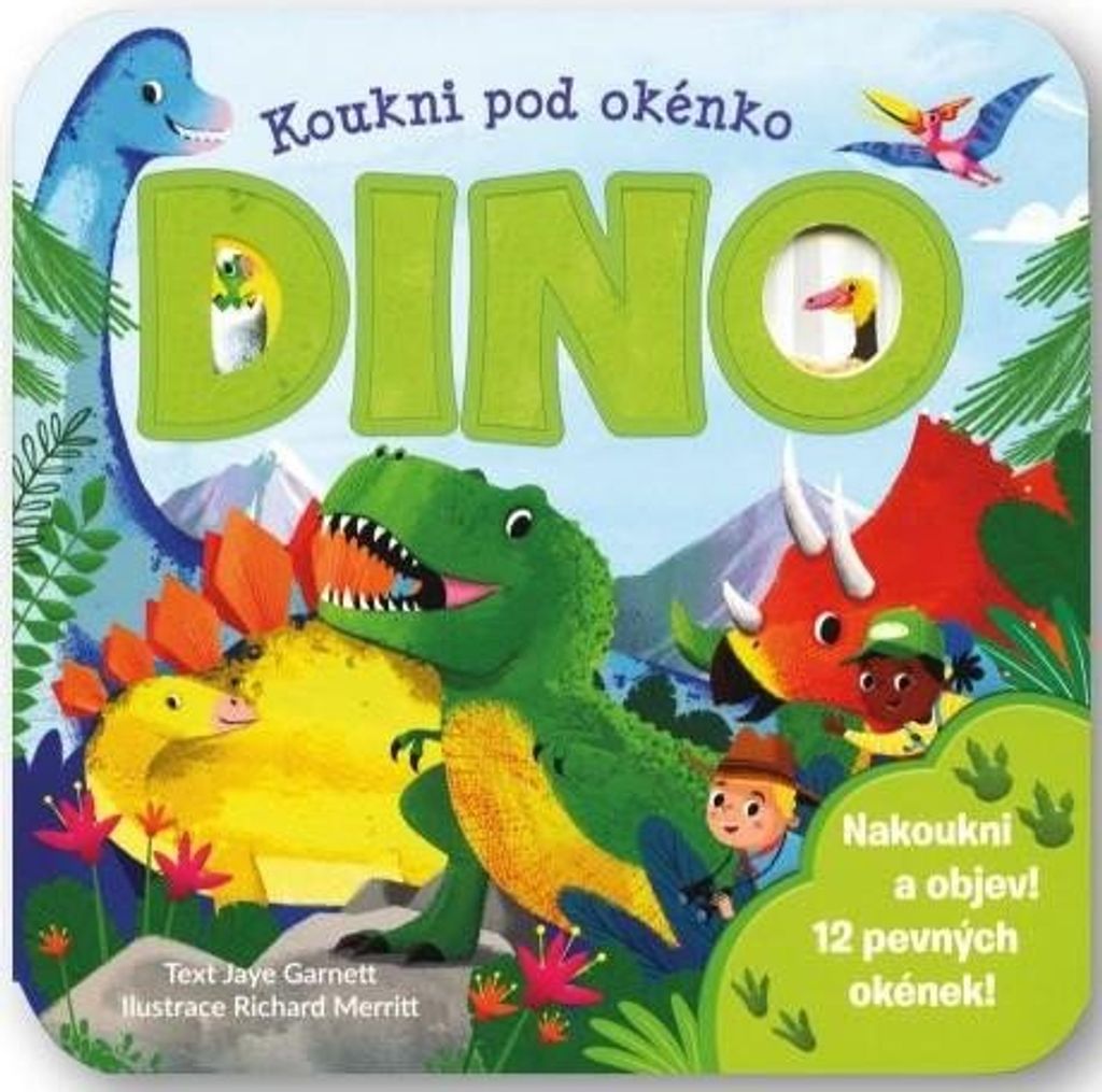 Koukni pod okénko - DINO - Jaye Garnett