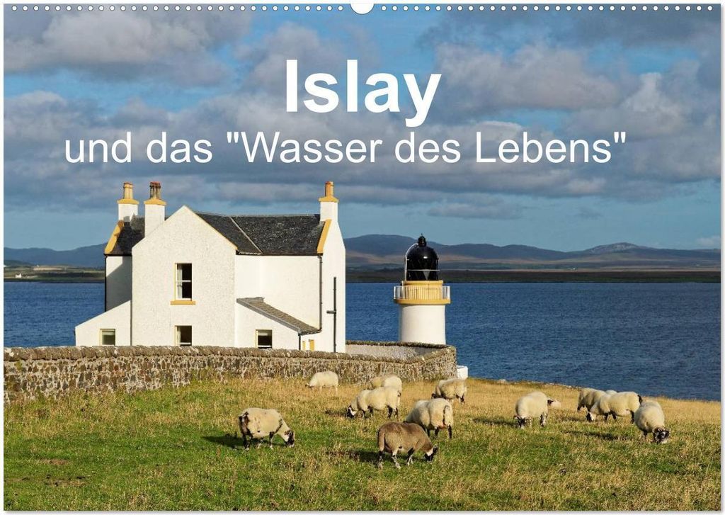Islay und das "Wasser des Lebens" (Wandkalender 2026 DIN A2 quer), CALVENDO Monatskalender