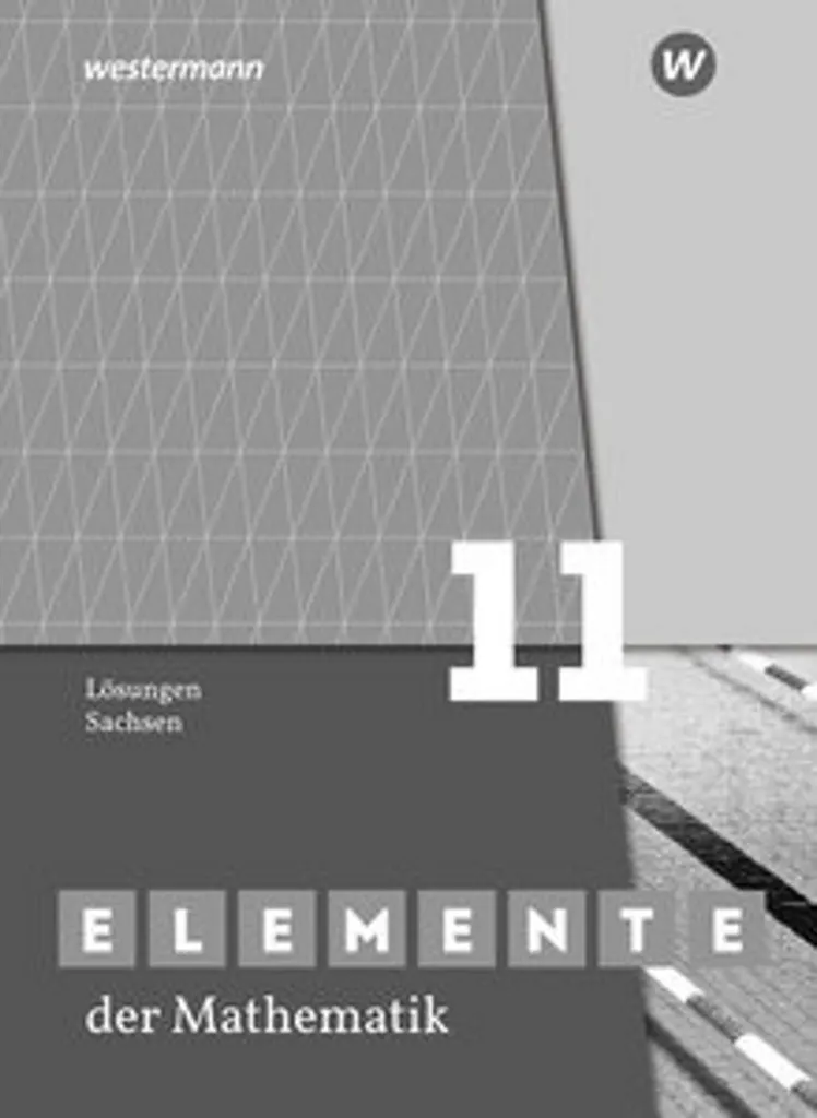 Solutions Mathématiques 11 Saxe Elemente der Mathematik SII Corrigés