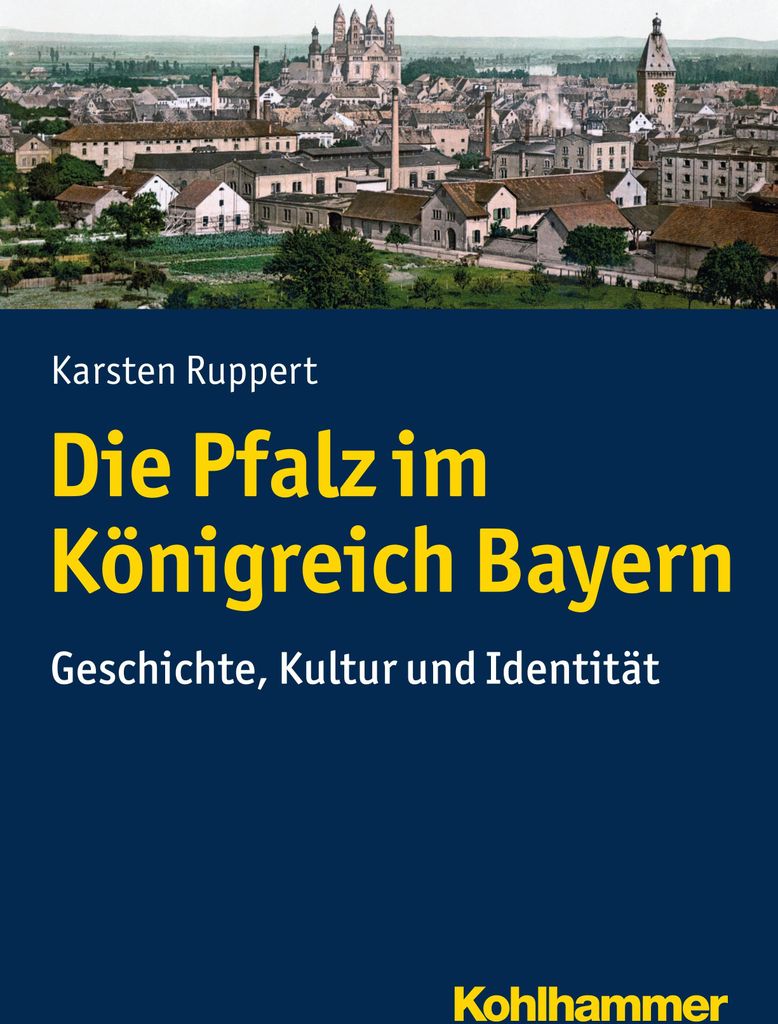 Die Pfalz im Königreich Bayern
