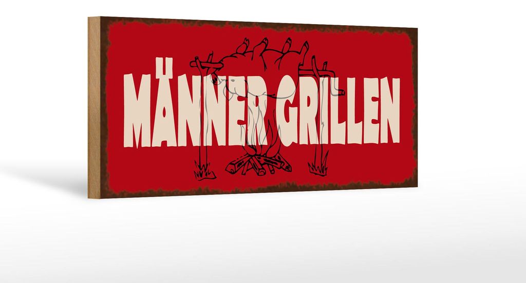 Holzschild Hinweis 27x10cm Männer Grillen