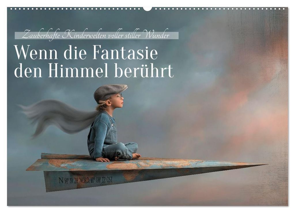 Wenn die Fantasie den Himmel berührt (Wandkalender 2027 DIN A2 quer), CALVENDO Monatskalender