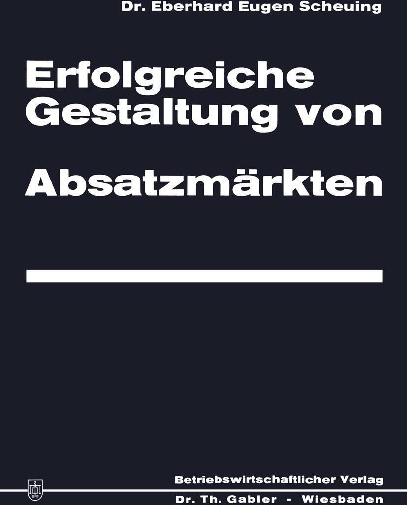 Erfolgreiche Gestaltung von Absatzmärkten