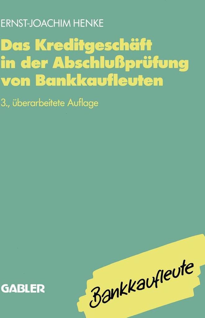 Das Kreditgeschäft in der Abschlußprüfung von Bankkaufleuten