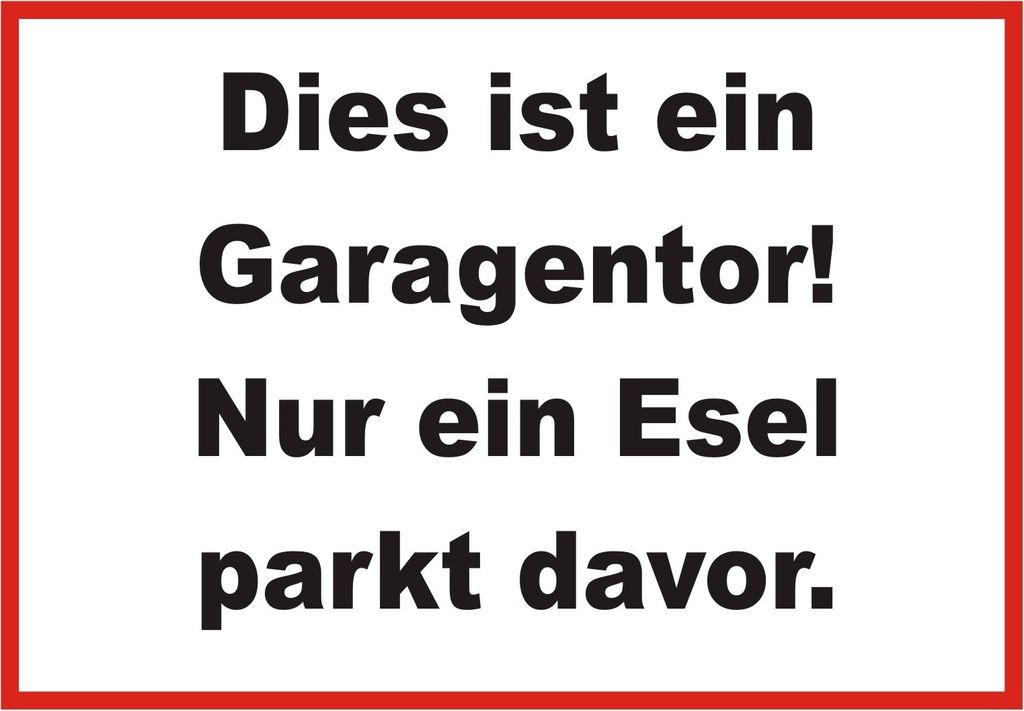 Dies ist ein Garagentor nur ein Esel parkt davor Schild A0 (841x1189mm)