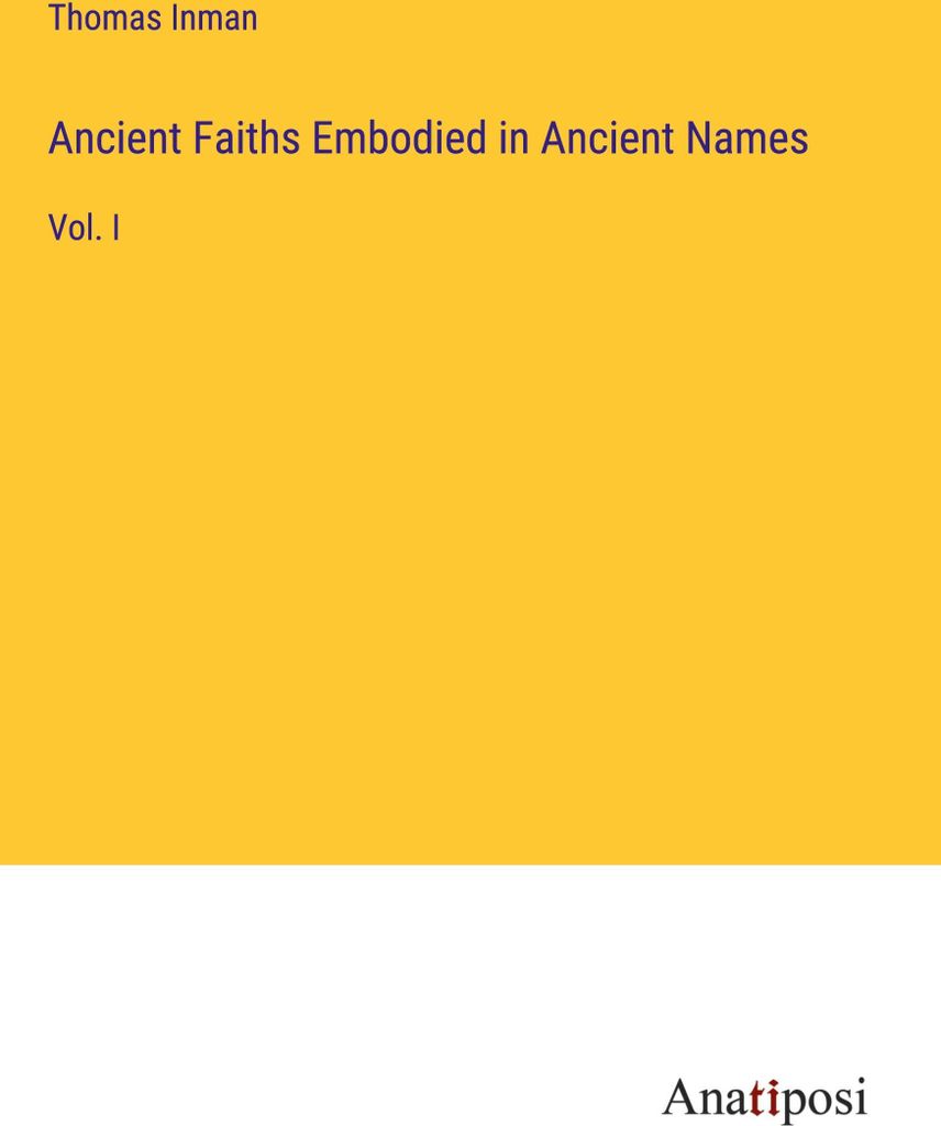 Ancient Faiths Embodied in Ancient Names