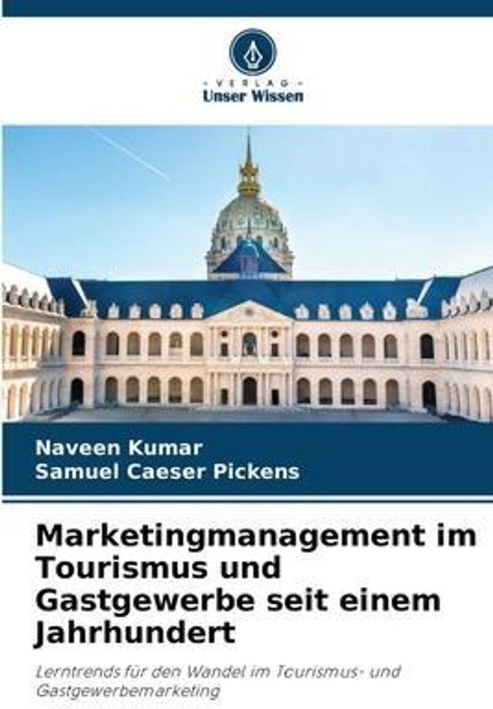 Marketingmanagement im Tourismus und Gastgewerbe seit einem Jahrhundert