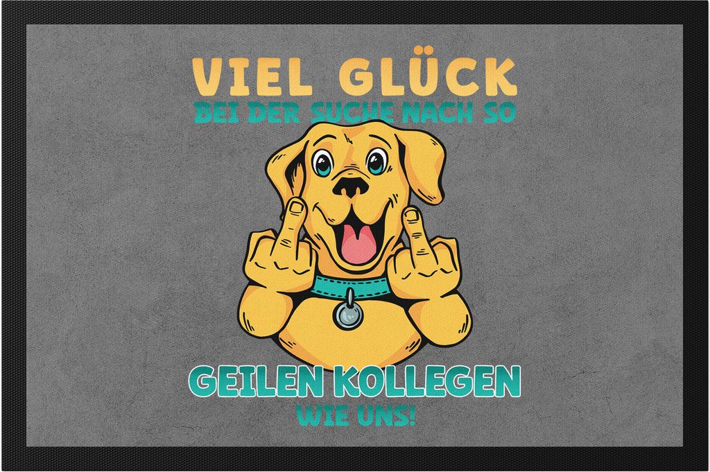 Viel Glück Bei Der Suche Nach So Geilen Kollegen Wie Uns Fußmatte Kündigung Arbeitskollegen Mitarbeiter Job Office