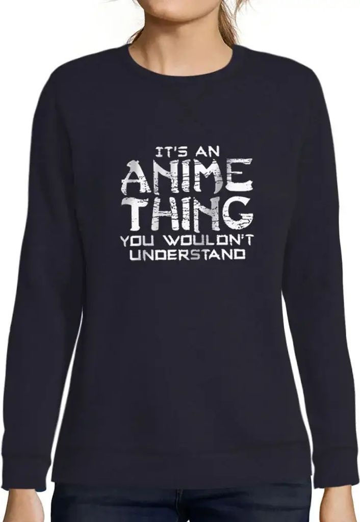 Damen Grafik Sweatshirt mit Aufdruck Es ist eine Anime-Sache – It's An Anime Thing – Öko-Verantwortlich Vintage Jahrgang Langarmshirt Pullover...
