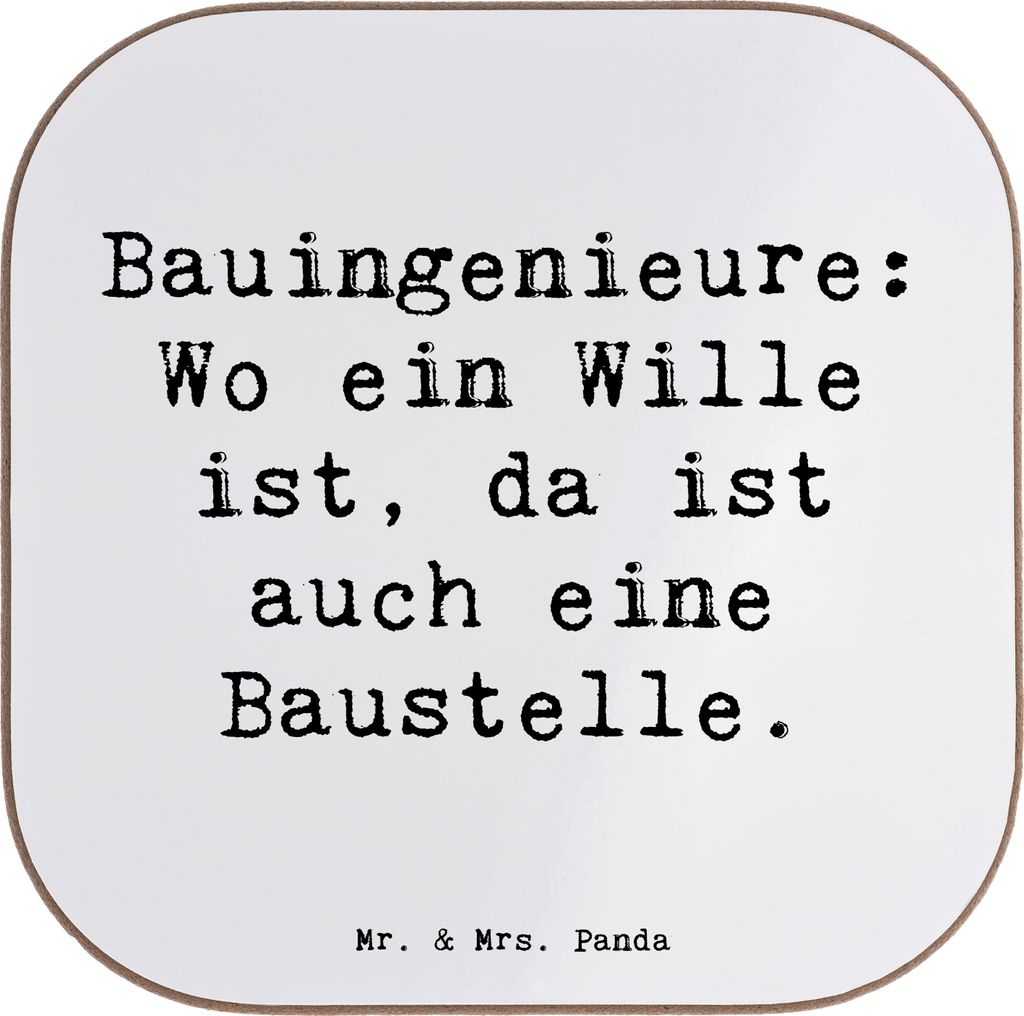 Mr. & Mrs. Panda Untersetzer Tasse Spruch Bauingenieur Wille - Weiß - Geschenk, Coaster, Berufsalltag, Glas, Bauwesen, Berufspassion, für Gläser...