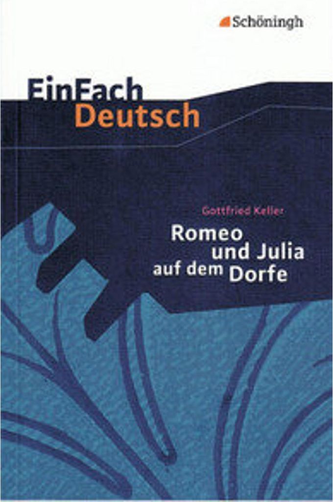 Gottfried Keller: Romeo und Julia auf dem Dorfe