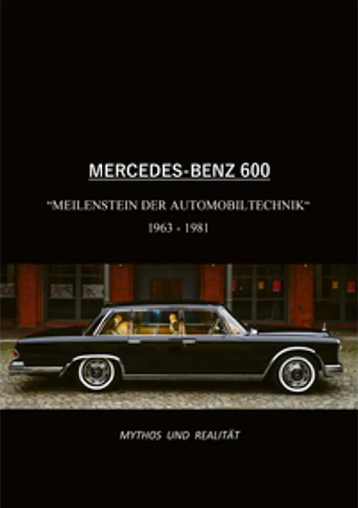 Livre Mercedes-Benz 600 histoire du mythe automobile 1963-1981