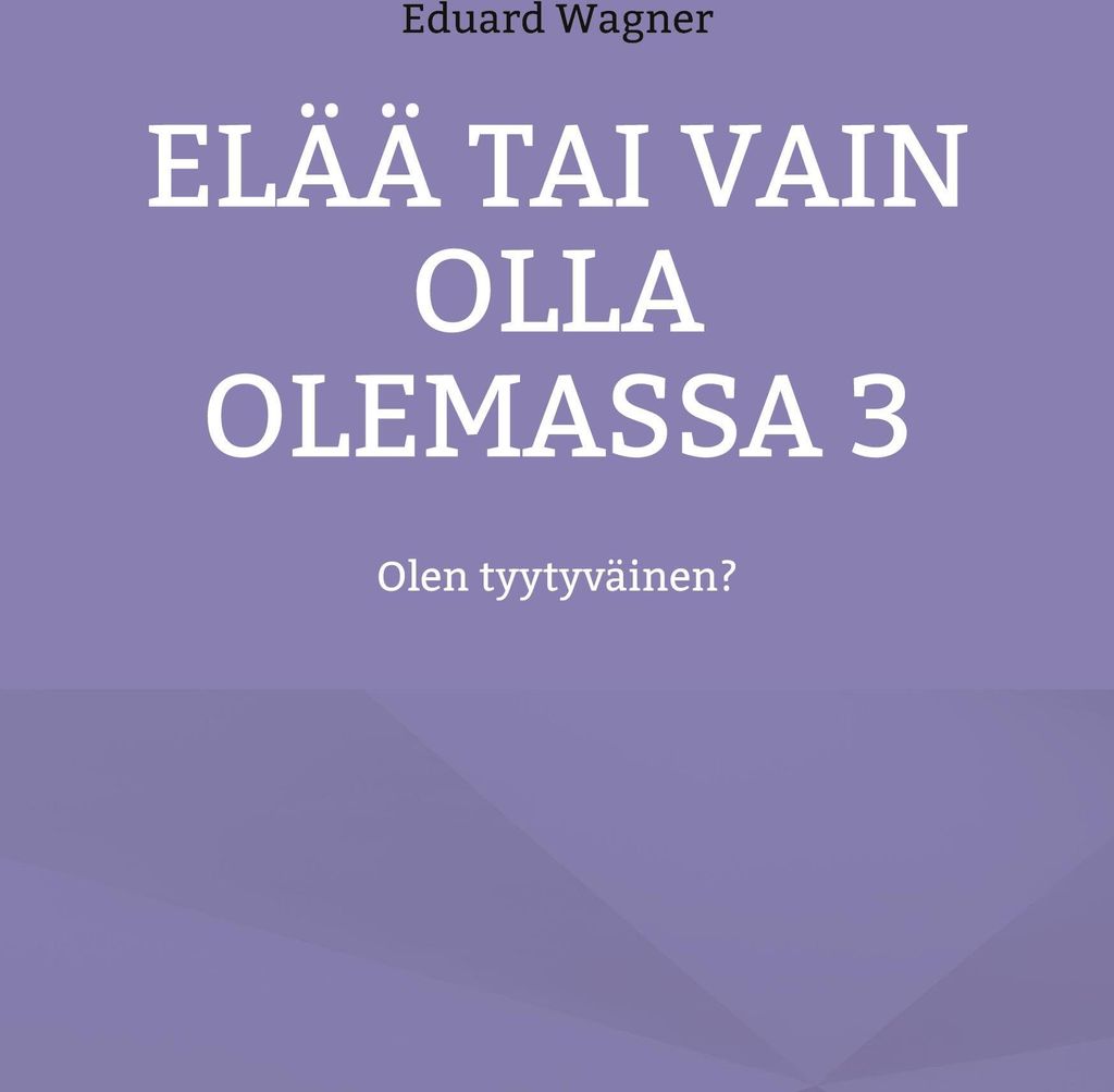 Elää tai vain olla olemassa 3