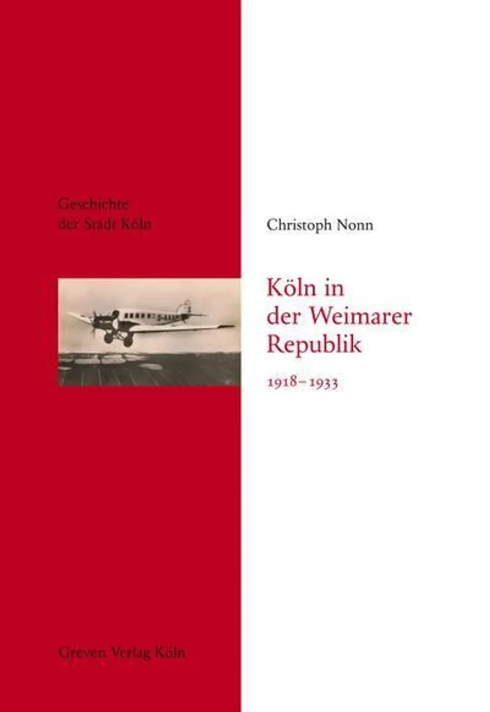 Comprendre Cologne 1918-1933 : Guide Complet sur la Ville de Weimar