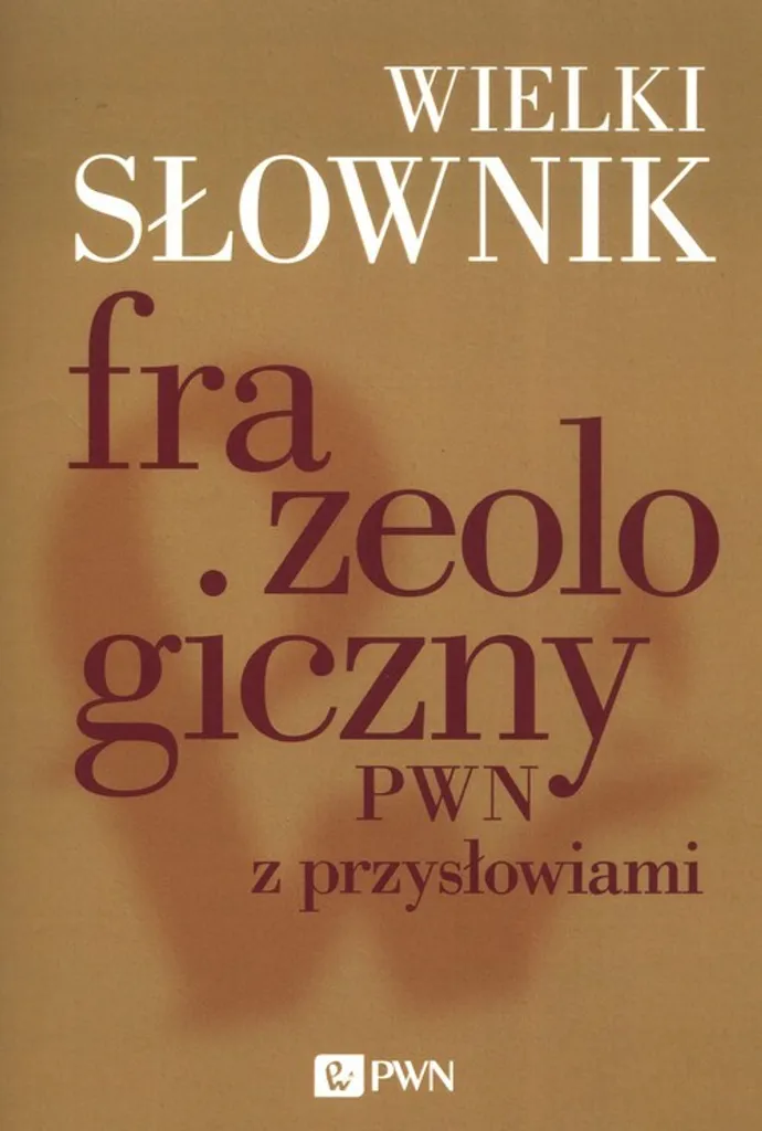 Dictionnaire de phraséologie polonaise PWN avec proverbes relié