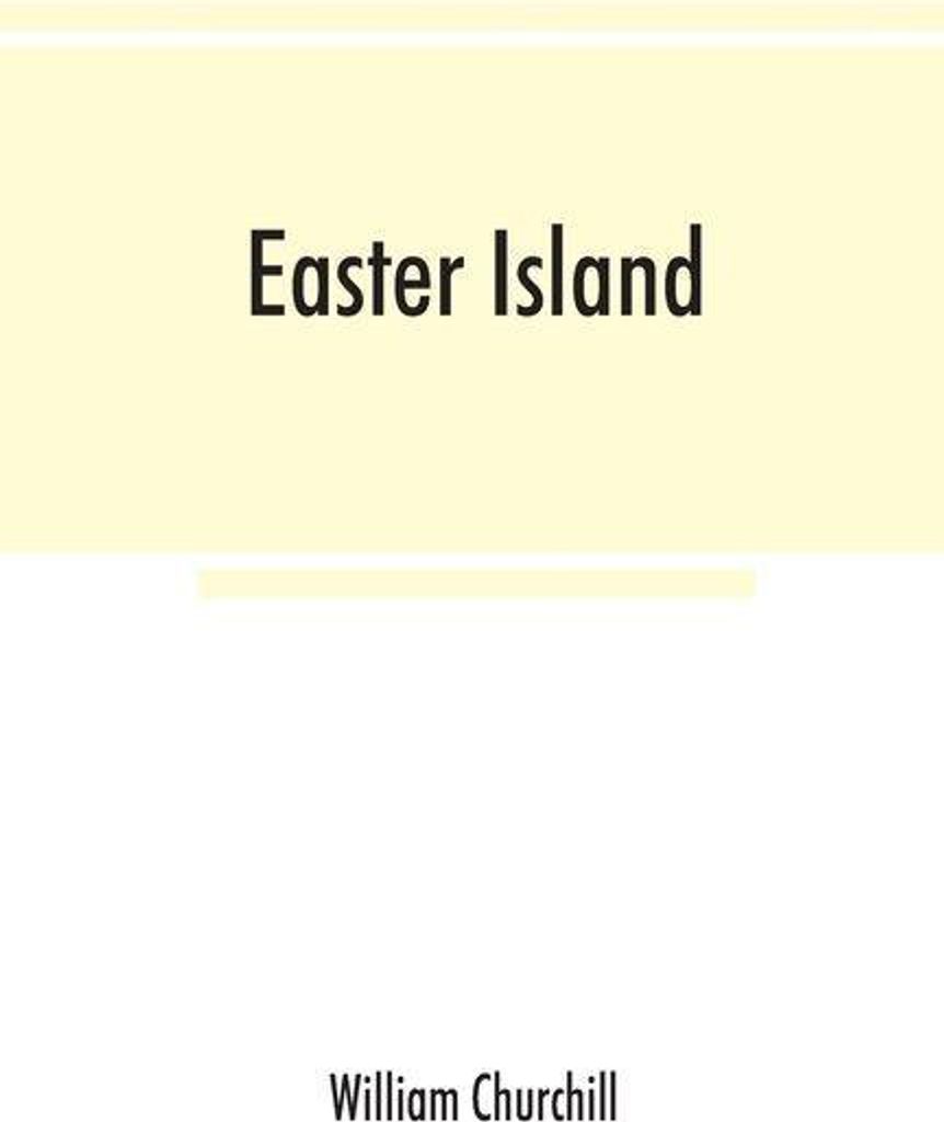 Easter Island ; the Rapanui speech and the peopling of southeast Polynesia