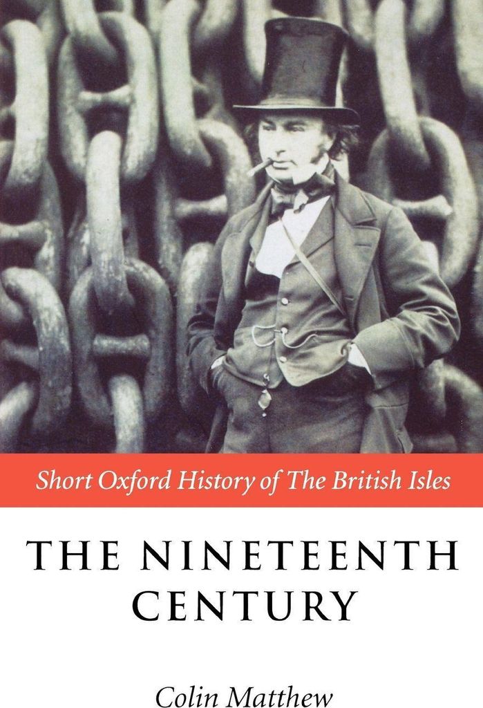 The Nineteenth Century: The British Isles 1815-1901 (Short Oxford History of the