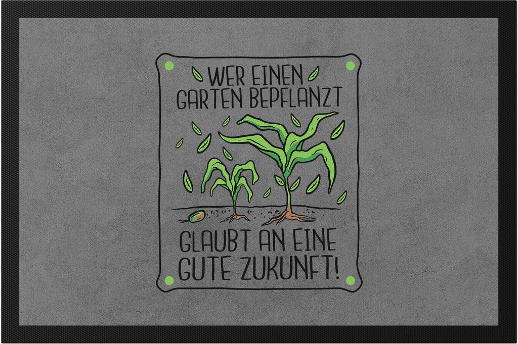 Wer Garten Bepflanzt Glaubt An Gute Zukunft Fußmatte Hobby-Gärtner Pflanzen Garten Blumen Geschenkidee