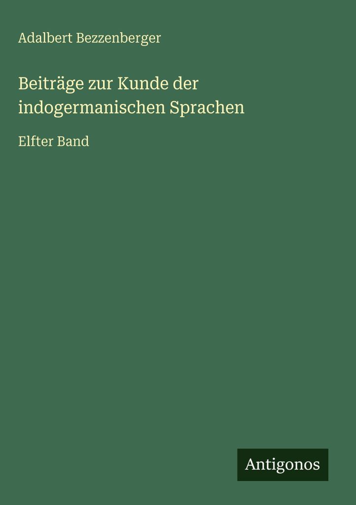 Beiträge zur Kunde der indogermanischen Sprachen