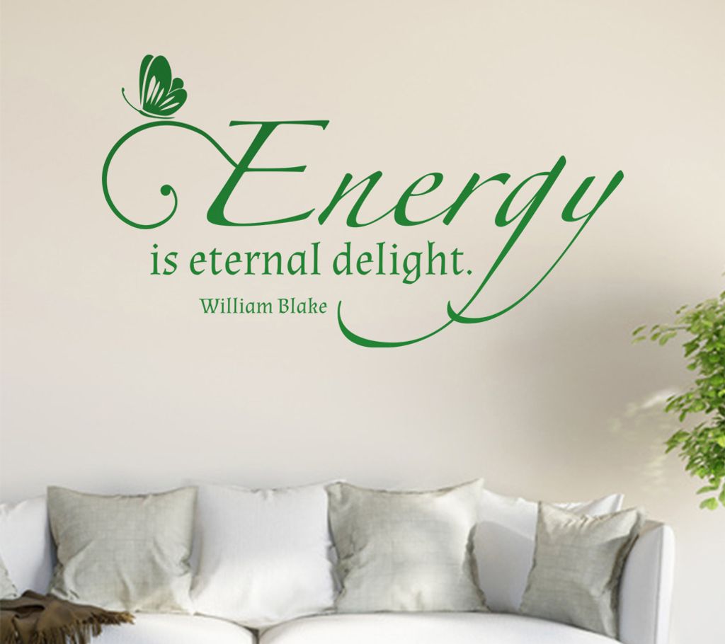 Energy is eternal delight Wandtattoo in 6 Größen - Wandaufkleber Wall Sticker - Dekoration, Küche, Wohnzimmer, Schlafzimmer, Badezimmer